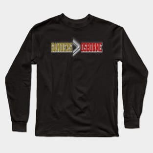 Sanders is Greater than Osborne Long Sleeve T-Shirt